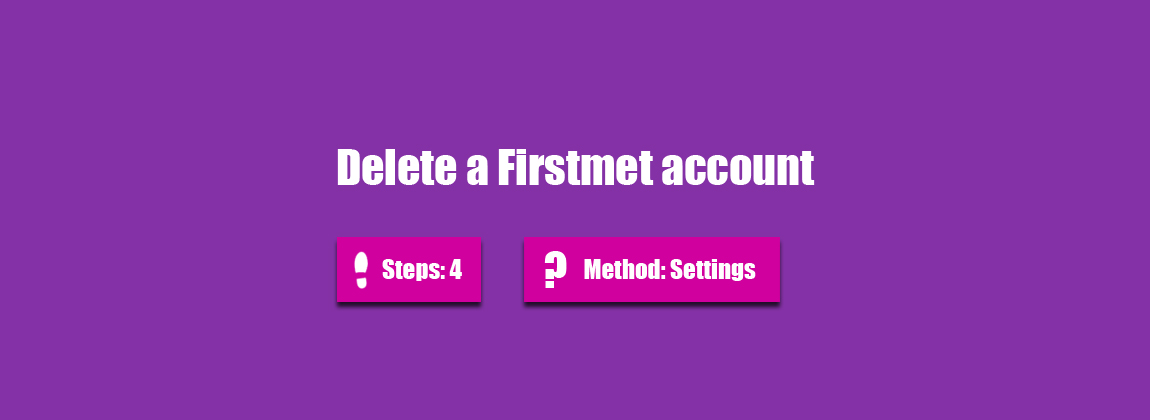 delete firstmet account