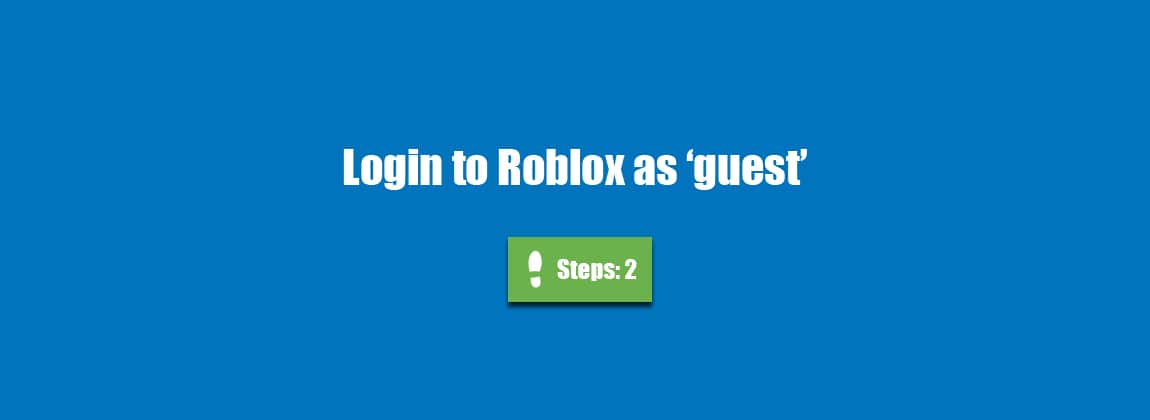 How To Login And Play As Guest On Roblox Accountdeleters - roblox guest login